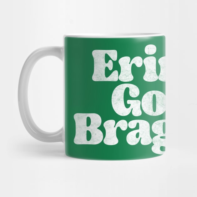 Erin Go Bragh /Retro  Ireland Pride Faded Style Design by feck!